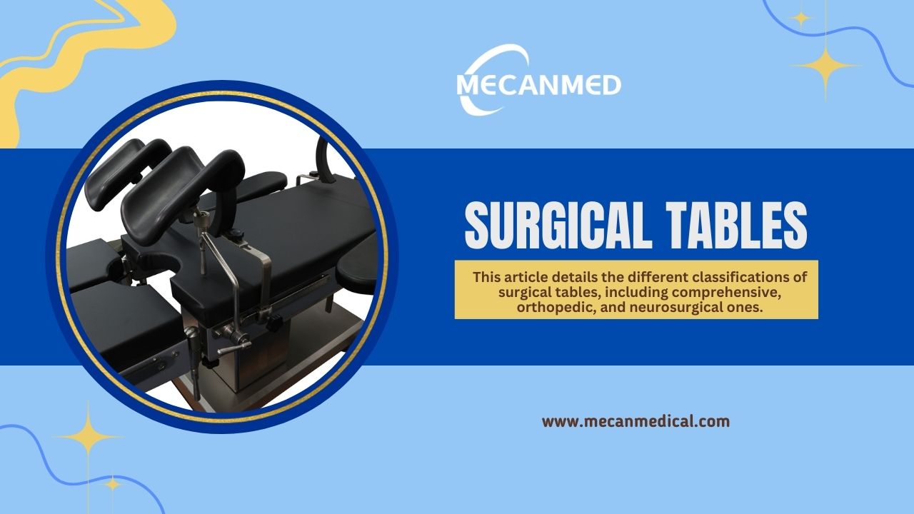 सर्जिकल टेबल्स: विविध सर्जिकल आवश्यकताओं को पूरा करना