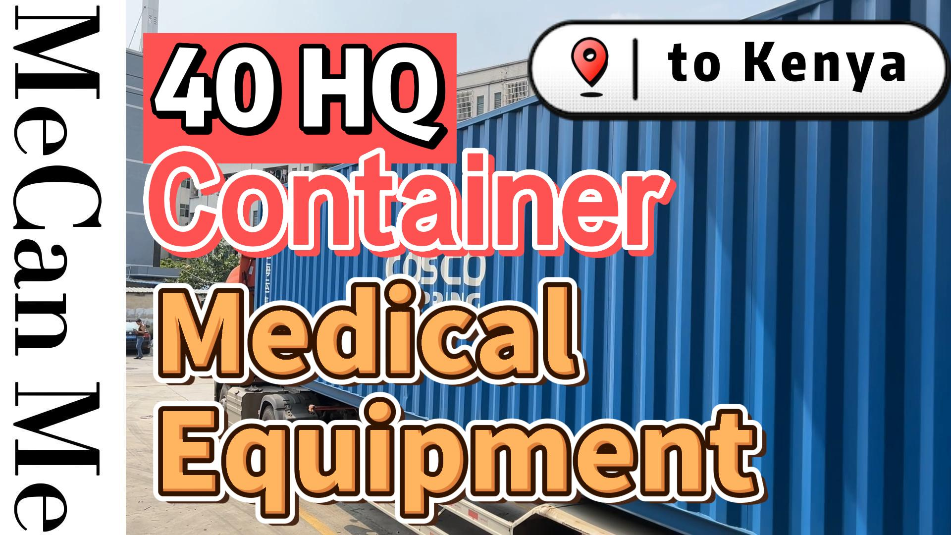 O equipo m&eacute;dico de contedores 40HQ foi enviado a Kenia | Mecan Medical